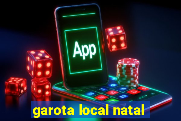 garota local natal